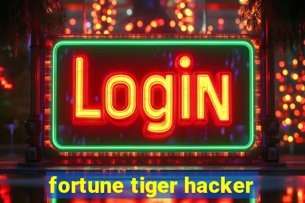 fortune tiger hacker